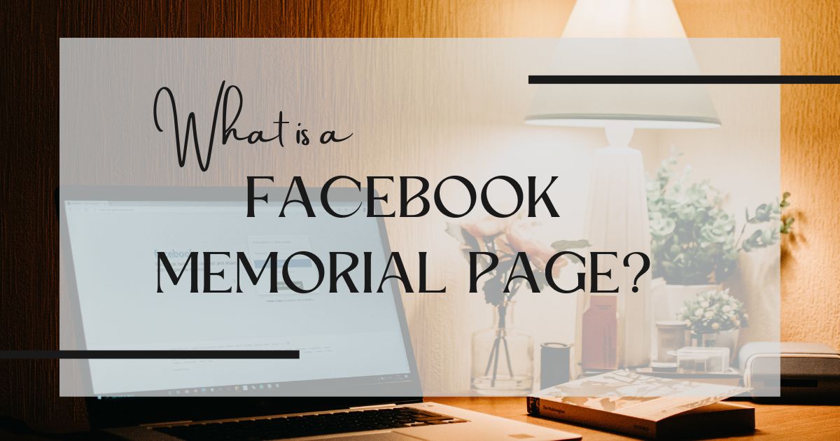 What is a Facebook Memorial Page?