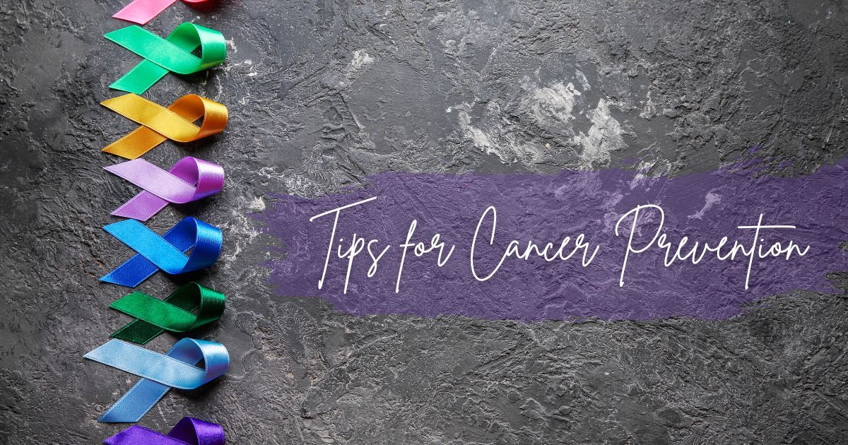 Tips for Cancer Prevention