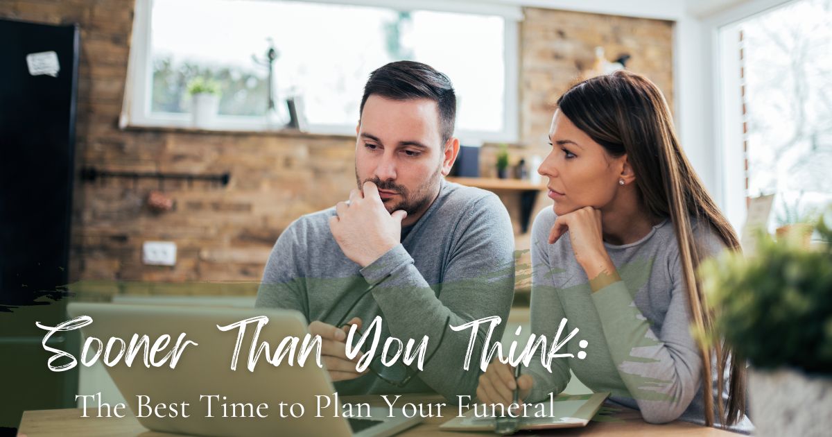 The Best Time to Plan Your Funeral: Sooner Than You Think